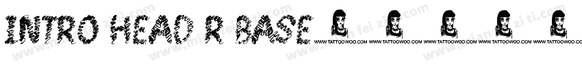 INTRO HEAD R BASE字体转换